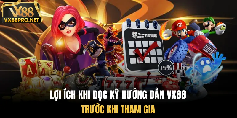 Lợi ích khi đọc kỹ hướng dẫn vx88 trước khi tham gia